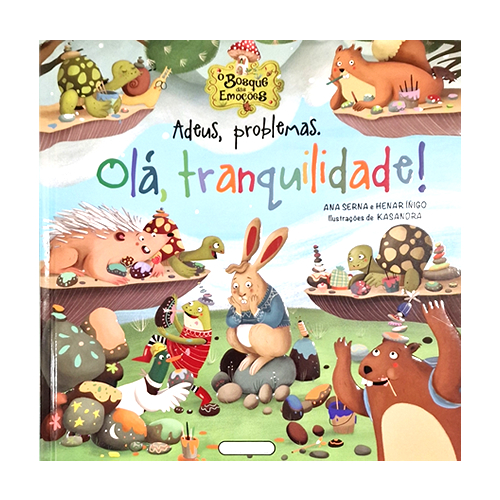 Livros Infantis - Adeus, Problemas. Olá, Tranquilidade!